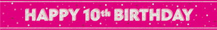 Happy Birthday Banner Pink 10 Years 2.74m
